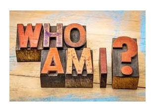 I don’t know “Who am I” !